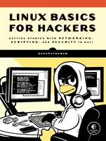 Fondamenti di Linux per hacker: Come iniziare con il networking, lo scripting e la sicurezza in Kali - Linux Basics for Hackers: Getting Started with Networking, Scripting, and Security in Kali