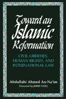 Verso una riforma islamica: Libertà civili, diritti umani e diritto internazionale - Toward an Islamic Reformation: Civil Liberties, Human Rights, and International Law