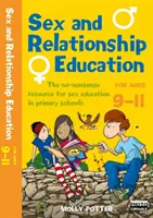 Educazione sessuale e ai rapporti interpersonali 9-11 - La guida all'educazione sessuale per tutti gli insegnanti della scuola primaria, senza sciocchezze. - Sex and Relationships Education 9-11 - The no nonsense guide to sex education for all primary teachers