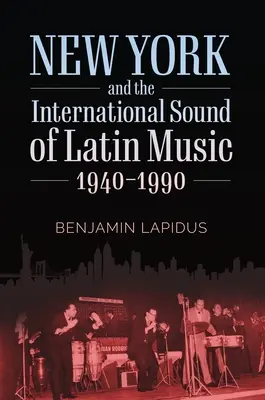 New York e il suono internazionale della musica latina, 1940-1990 - New York and the International Sound of Latin Music, 1940-1990