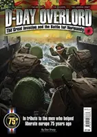 D-Day Overlord - La grande invasione e la battaglia per la Normandia - D-Day Overlord - The Great Invasion and the Battle for Normandy