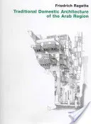 Architettura domestica tradizionale della regione araba - Traditional Domestic Architecture of the Arab Region