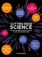 Scienza d'avanguardia - Scoperte, fatti e invenzioni aggiornate al minuto - Cutting-Edge Science - Up-to-the-Minute Discoveries, Facts and Inventions