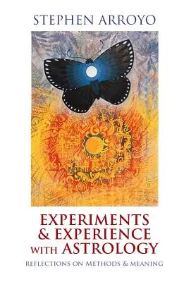 Esperimenti ed esperienze con l'astrologia: Riflessioni su metodi e significato - Experiments & Experience with Astrology: Reflections on Methods & Meaning