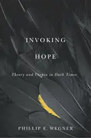 Invocare la speranza: teoria e utopia in tempi bui - Invoking Hope: Theory and Utopia in Dark Times