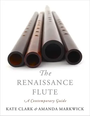 Il flauto rinascimentale: Una guida contemporanea - The Renaissance Flute: A Contemporary Guide