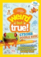 Libro di scarabocchi con adesivi Strano ma vero: Fatti scandalosi, attività fantastiche e adesivi fantastici per un divertimento stravagante! - Weird But True Sticker Doodle Book: Outrageous Facts, Awesome Activities, Plus Cool Stickers for Tons of Wacky Fun!