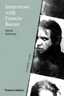Interviste con Francis Bacon - Interviews with Francis Bacon