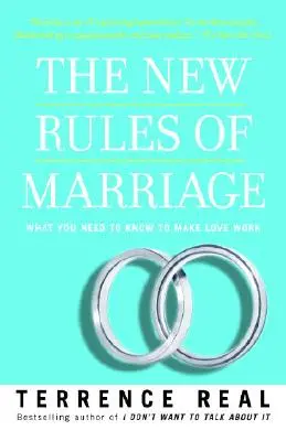 Le nuove regole del matrimonio: Cosa bisogna sapere per far funzionare l'amore - The New Rules of Marriage: What You Need to Know to Make Love Work