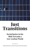 Transizioni giuste: La giustizia sociale nel passaggio verso un mondo a basse emissioni di carbonio - Just Transitions: Social Justice in the Shift Towards a Low-Carbon World
