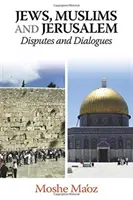 Ebrei, musulmani e Gerusalemme: Controversie e dialoghi - Jews, Muslims and Jerusalem: Disputes and Dialogues