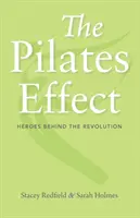 L'effetto Pilates: Gli eroi dietro la rivoluzione - The Pilates Effect: Heroes Behind the Revolution