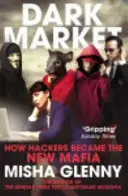 DarkMarket - Come gli hacker sono diventati la nuova mafia - DarkMarket - How Hackers Became the New Mafia