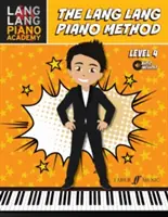 Accademia pianistica Lang Lang -- Il metodo pianistico Lang Lang: Livello 4, libro e audio online - Lang Lang Piano Academy -- The Lang Lang Piano Method: Level 4, Book & Online Audio