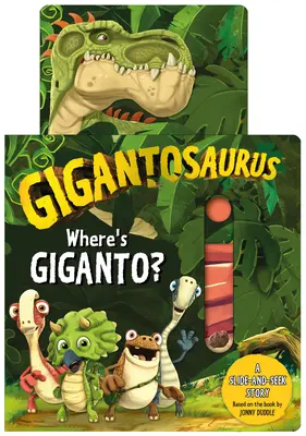 Gigantosauro: Dov'è Giganto? - Gigantosaurus: Where's Giganto?
