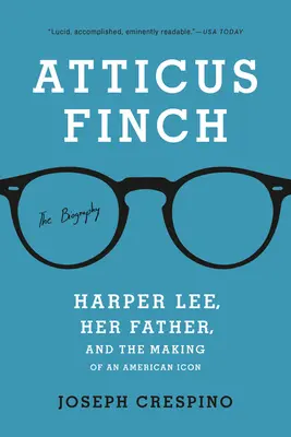 Atticus Finch: La biografia - Atticus Finch: The Biography
