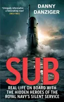 Sub - La vita reale a bordo con gli eroi nascosti del servizio silenzioso della Royal Navy - Sub - Real Life on Board with the Hidden Heroes of the Royal Navy's Silent Service