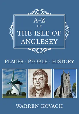 A-Z dell'Isola di Anglesey - Luoghi-Persone-Storia - A-Z of the Isle of Anglesey - Places-People-History