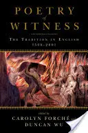 Poesia della testimonianza: La tradizione in inglese, 1500-2001 - Poetry of Witness: The Tradition in English, 1500-2001