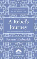 Il viaggio di un ribelle: Mostafa Sho'aiyan e la teoria rivoluzionaria in Iran - A Rebel's Journey: Mostafa Sho'aiyan and Revolutionary Theory in Iran