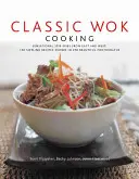 Cucina classica con il wok - Classic Wok Cooking