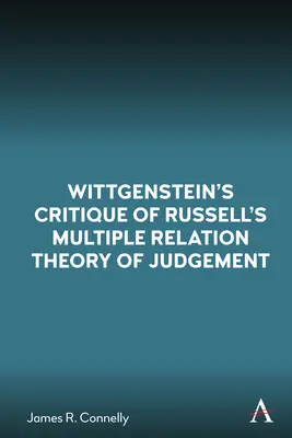 La critica di Wittgenstein alla teoria delle relazioni multiple del giudizio di Russell - Wittgenstein's Critique of Russell's Multiple Relation Theory of Judgement