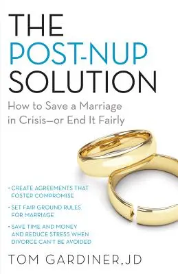 La soluzione post-matrimoniale: Come salvare un matrimonio in crisi, o come porvi fine in modo equo - The Post-Nup Solution: How to Save a Marriage in Crisis--Or End It Fairly