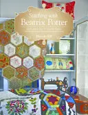 Cucire con Beatrix Potter: Cuci, cuci e regala 10 adorabili progetti con Peter Rabbit, Jemima Puddle-Duck e i suoi amici - Stitching with Beatrix Potter: Stitch, Sew & Give 10 Adorable Projects Featuring Peter Rabbit, Jemima Puddle-Duck & Friends