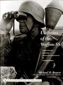 Uniformi delle Waffen-SS: Vol. 3: Personale corazzato - Mimetizzazione - Personale dei campi di concentramento - SD - Ausiliarie femminili delle SS - Uniforms of the Waffen-SS: Vol 3: Armored Personnel - Camouflage - Concentration Camp Personnel - SD - SS Female Auxiliaries