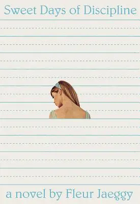 I dolci giorni della disciplina - Sweet Days of Discipline