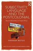 Soggettività, linguaggio e postcoloniale - Oltre Bourdieu in Sudafrica - Subjectivity, Language and the Postcolonial - Beyond Bourdieu in South Africa