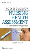 Guida tascabile per la valutazione infermieristica della salute: Un approccio alle migliori pratiche - Pocket Guide for Nursing Health Assessment: A Best Practice Approach