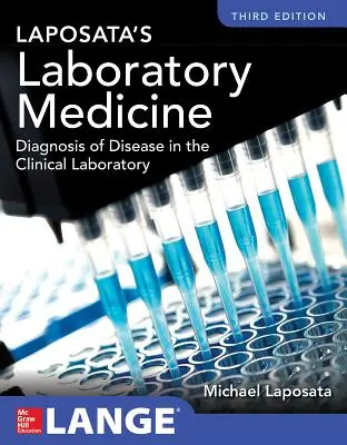 Medicina di laboratorio di Laposata Diagnosi di malattie in laboratorio clinico Terza edizione - Laposata's Laboratory Medicine Diagnosis of Disease in Clinical Laboratory Third Edition