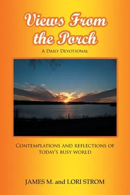 Viste dal portico: Contemplazioni e riflessioni sul mondo frenetico di oggi - Views From the Porch: Contemplations and reflections of today's busy world