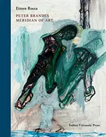 Peter Brandes: Il meridiano dell'arte - Peter Brandes: Meridian of Art