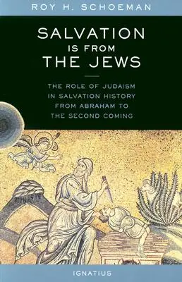 La salvezza viene dagli ebrei: Il ruolo dell'ebraismo nella storia della salvezza da Abramo alla seconda venuta - Salvation Is from the Jews: The Role of Judaism in Salvation History from Abraham to the Second Coming
