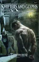 Mutaforma e glifi - Libro 2 delle Fiabe del Magicorum - Shifters and Glyphs - Book 2 in the Fairy Tales of the Magicorum