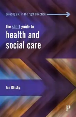Guida breve all'assistenza sanitaria e sociale - The Short Guide to Health and Social Care
