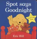 Spot dice buonanotte - Spot Says Goodnight