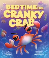 A letto per il granchio irritabile - Bedtime for Cranky Crab