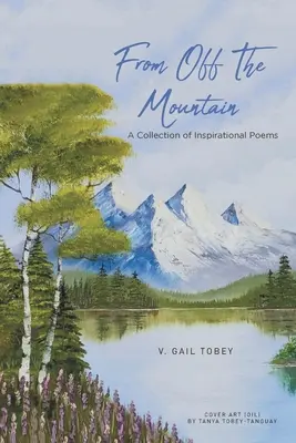 Dalla montagna: Una raccolta di poesie ispirate - From Off The Mountain: A Collection of Inspirational Poems