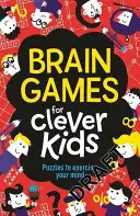 Giochi cerebrali per bambini intelligenti: Enigmi per esercitare la mente - Brain Games for Clever Kids: Puzzles to Exercise Your Mind