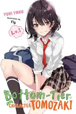 Personaggio di basso livello Tomozaki, Vol. 1 (Light Novel) - Bottom-Tier Character Tomozaki, Vol. 1 (Light Novel)