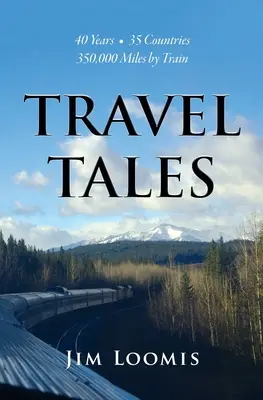 Racconti di viaggio: 40 anni, 35 paesi, 350.000 miglia in treno - Travel Tales: 40 Years, 35 Countries, 350,000 Miles by Train