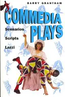 Commedie: Scenari - Sceneggiature - Lazzi - Commedia Plays: Scenarios - Scripts - Lazzi