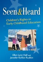 Visti e ascoltati: I diritti dei bambini nell'educazione della prima infanzia - Seen and Heard: Children's Rights in Early Childhood Education