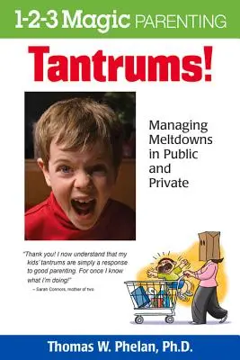 Tantrums! Gestire le crisi in pubblico e in privato - Tantrums!: Managing Meltdowns in Public and Private