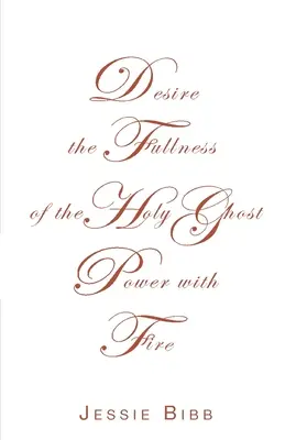 Desiderare la pienezza della potenza dello Spirito Santo con il fuoco - Desire the Fullness of the Holy Ghost Power with Fire