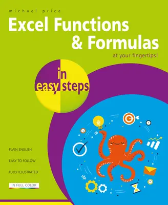 Funzioni e formule di Excel in pillole - Excel Functions & Formulas in Easy Steps