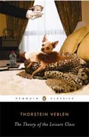 La teoria della classe del tempo libero - The Theory of the Leisure Class
